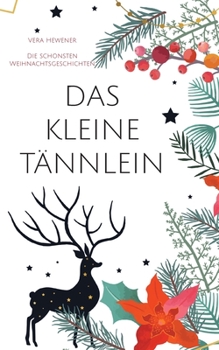 Paperback Das kleine Tännlein: Die schönsten Weihnachtsgeschichten [German] Book