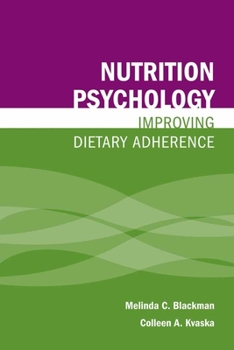 Paperback Nutrition Psychology: Improving Dietary Adherence: Improving Dietary Adherence Book