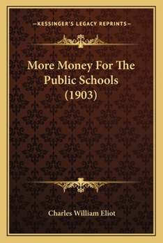 Paperback More Money For The Public Schools (1903) Book