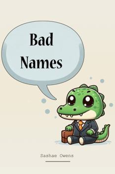 Paperback Bad Names: Snappy Edition (Bad Names Collection) Book