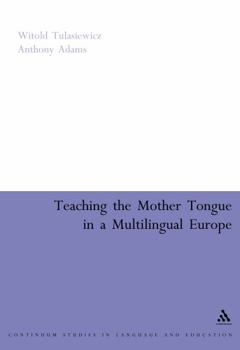 Paperback Teaching the Mother Tongue in a Multilingual Europe Book