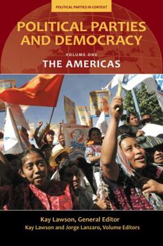 Hardcover Political Parties and Democracy, Volume I: The Americas Book