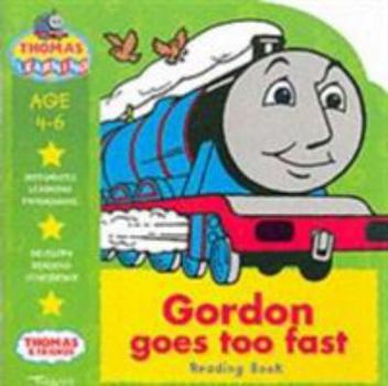 Paperback Gordon Goes Too Fast: Reading Book (Thomas Learning) Book