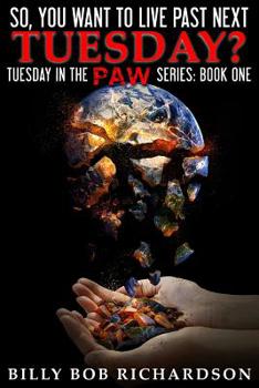 Paperback So, you want to live past next Tuesday?: Surviving the EOTWAWKI Book