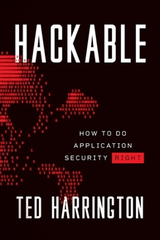 Paperback Hackable: How to Do Application Security Right Book