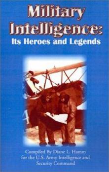 Paperback Military Intelligence: Its Heroes and Legends Book