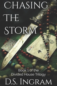 Paperback Chasing The Storm: Book 1 of the Divided House Trilogy Book