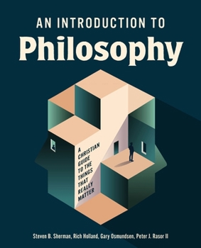 Hardcover An Introduction to Philosophy: A Christian Guide to the Things That Really Matter Book