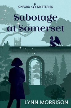 Sabotage at Somerset - Book #4 of the Oxford Key Mysteries