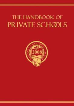 The Handbook Of Private Schools: An Annual Descriptive Survey Of Independent Education
