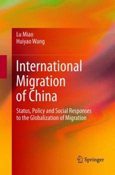 Paperback International Migration of China: Status, Policy and Social Responses to the Globalization of Migration Book