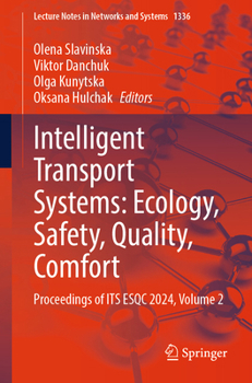 Intelligent Transport Systems: Ecology, Safety, Quality, Comfort: Proceedings of ITS ESQC 2024, Volume 2 (Lecture Notes in Networks and Systems, 1336)