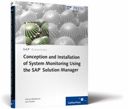 Paperback Conception and Installation of System Monitoring Using the SAP Solution Manager: SAP Press Essentials 74 Book