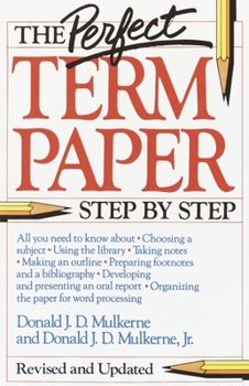 Paperback The Perfect Term Paper: Revised and Updated Book