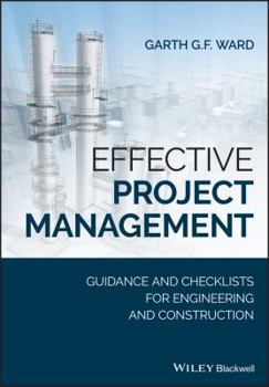 Paperback Effective Project Management: Guidance and Checklists for Engineering and Construction Book