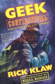 Paperback Geek Confidential: Echoes from the 21st Century Book