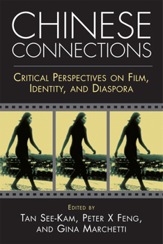 Hardcover Chinese Connections: Critical Perspectives on Film, Identity, and Diaspora Book