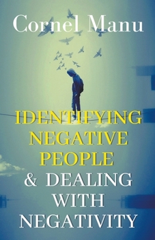 Paperback Identifying Negative People & Dealing With Negativity Book