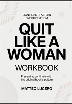 Significant Pattern emerging from Quit Like a woman: Preventing Continuity with the original book’s pattern