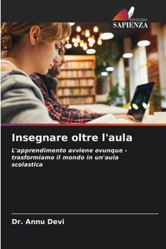 Insegnare oltre l'aula (Italian Edition)