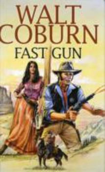 Hardcover Fast Gun. Walt Coburn Book