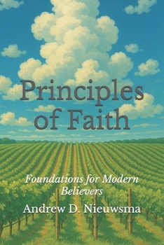 Paperback Principles of Faith: Foundations for Modern Believers Book