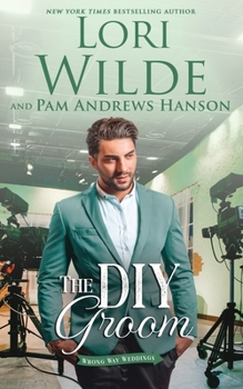 The DIY Groom (Wrong Way Weddings) - Book #2 of the Wrong Way Weddings