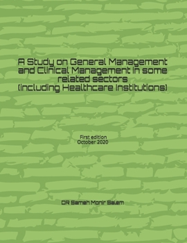 Paperback A Study on General Management and Clinical Management in some related sectors (including Healthcare Institutions) Book
