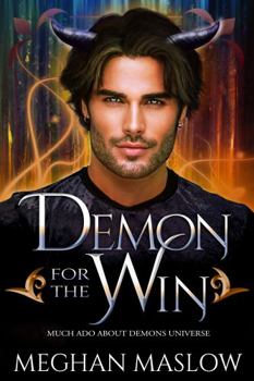 Demon for the Win: A MM Fated Mates Novella (Much Ado About Demons) - Book #1 of the Much Ado About Demons