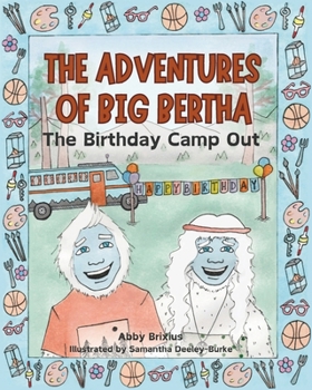 Paperback The Adventures of Big Bertha: The Birthday Camp Out Book