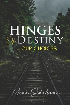 Paperback Hinges of Destiny: Our Choices Book