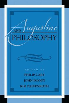 Augustine and Philosophy - Book  of the Augustine in Conversation