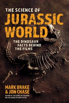 Paperback The Science of Jurassic World: The Dinosaur Facts Behind the Films Book