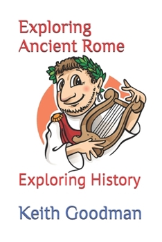 Exploring Ancient Rome: Exploring History