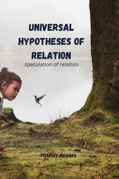 Paperback Universal Hypotheses of Relations: Speculation of relations Book