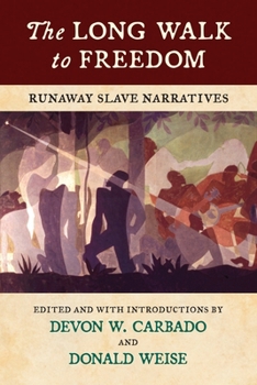 Paperback The Long Walk to Freedom: Runaway Slave Narratives Book