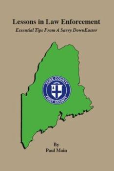Paperback Lessons in Law Enforcement: Essential Tips from a Savvy Downeaster Book
