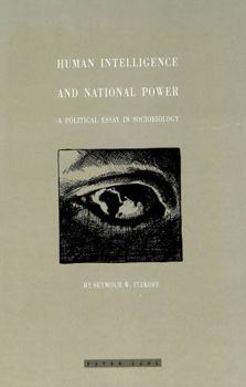 Hardcover Human Intelligence and National Power: A Political Essay in Sociobiology Book