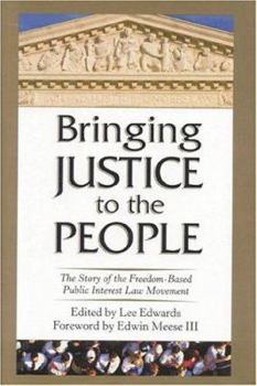 Hardcover Bringing Justice to the People: The Story of the Freedom--Based Public Law Movement Book