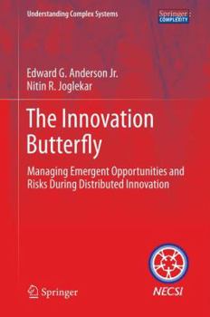 Paperback The Innovation Butterfly: Managing Emergent Opportunities and Risks During Distributed Innovation Book