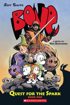 Bone: Quest For The Spark, Book One - Book #1 of the Bone: Quest for the Spark