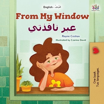 Paperback From My Window (English Arabic Bilingual Kids Book) [Arabic] [Large Print] Book