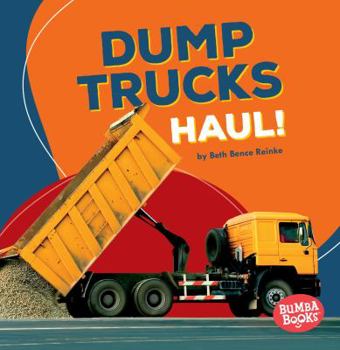 Dump Trucks Haul! - Book  of the Construction Zone