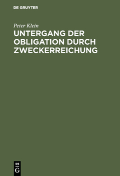 Hardcover Untergang der Obligation durch Zweckerreichung [German] Book