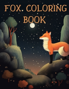 Paperback Fox Coloring Book: Awesome Forest Animal Coloring Pages for Adults and Kids Book