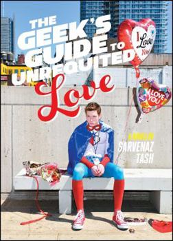 Hardcover The Geek's Guide to Unrequited Love Book