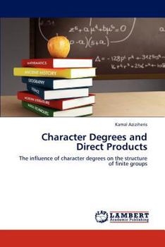 Paperback Character Degrees and Direct Products Book