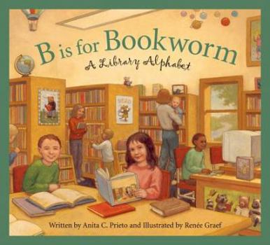 Hardcover B Is for Bookworm: A Library Alphabet Book