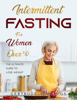 Paperback Intermittent Fasting for Women Over 50: The Ultimate Guide To Lose Weight Book