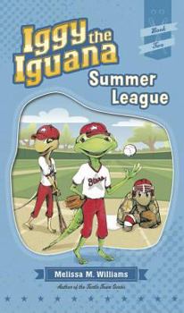 Hardcover Iggy the Iguana: Summer League Book